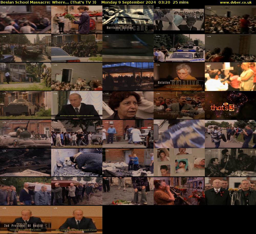Beslan School Massacre: Where... (That's TV 3) Monday 9 September 2024 03:20 - 03:45