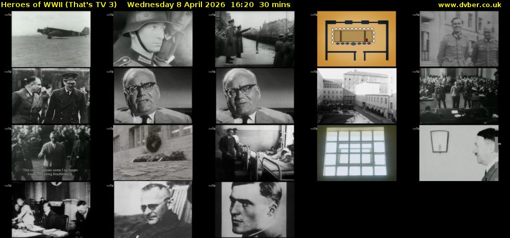 Heroes of WWII (That's TV 3) Wednesday 8 April 2026 16:20 - 16:50