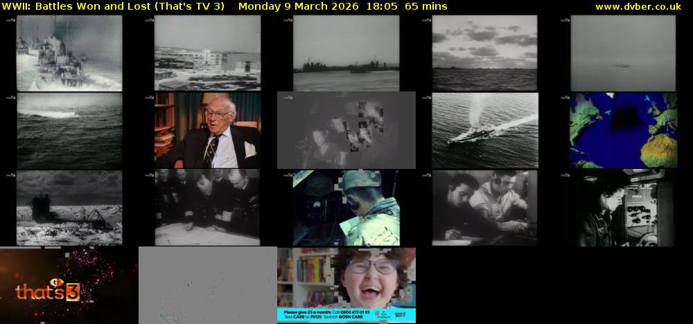 WWII: Battles Won and Lost (That's TV 3) Monday 9 March 2026 18:05 - 19:10