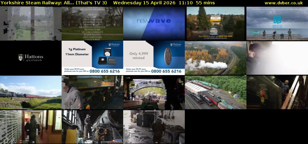 Yorkshire Steam Railway: All... (That's TV 3) Wednesday 15 April 2026 11:10 - 12:05