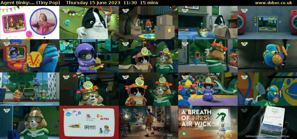 Agent Binky:... (Tiny Pop) Thursday 15 June 2023 11:30 - 11:45
