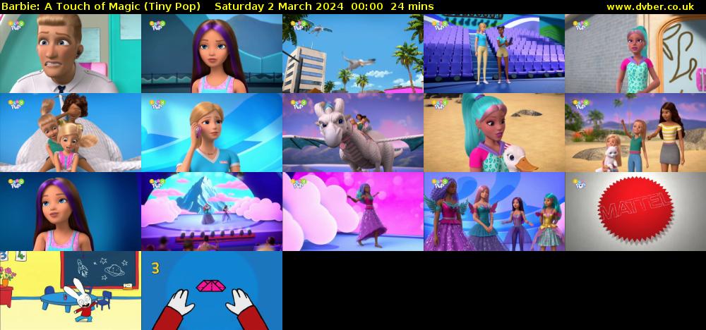 Barbie: A Touch of Magic (Tiny Pop) Saturday 2 March 2024 00:00 - 00:24