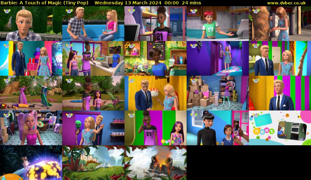 Barbie: A Touch of Magic (Tiny Pop) Wednesday 13 March 2024 00:00 - 00:24