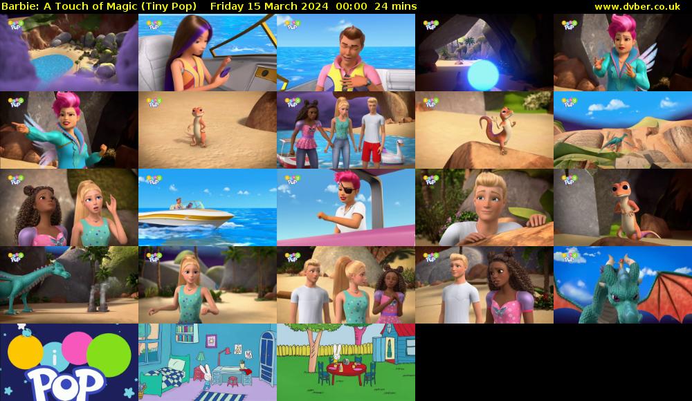 Barbie: A Touch of Magic (Tiny Pop) Friday 15 March 2024 00:00 - 00:24