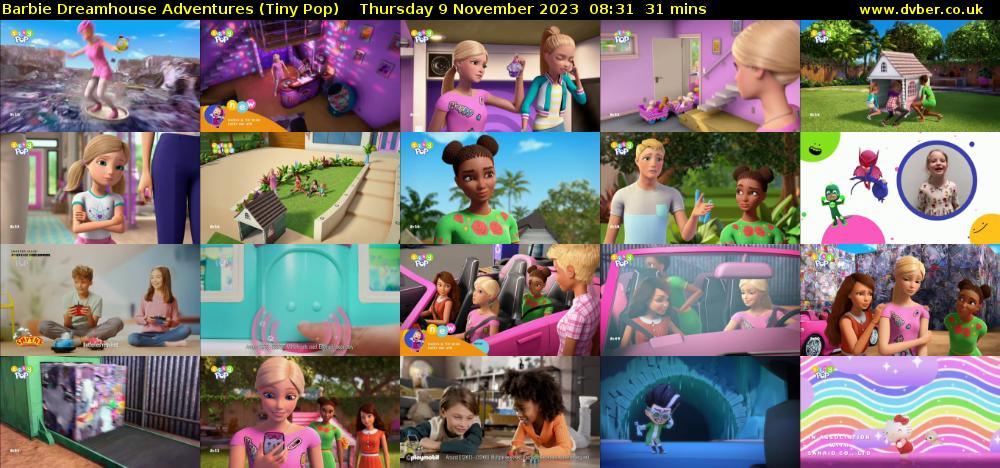Barbie Dreamhouse Adventures (Tiny Pop) Thursday 9 November 2023 08:31 - 09:02