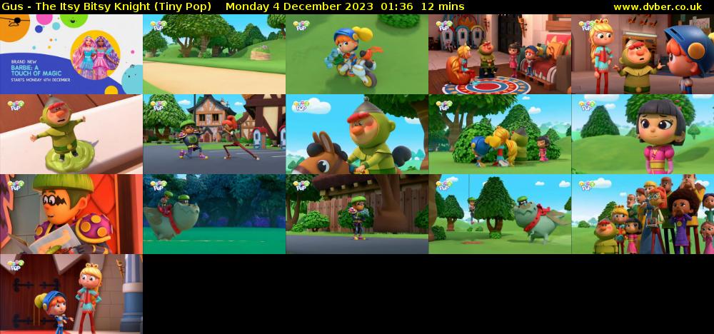 Gus - The Itsy Bitsy Knight (Tiny Pop) Monday 4 December 2023 01:36 - 01:48