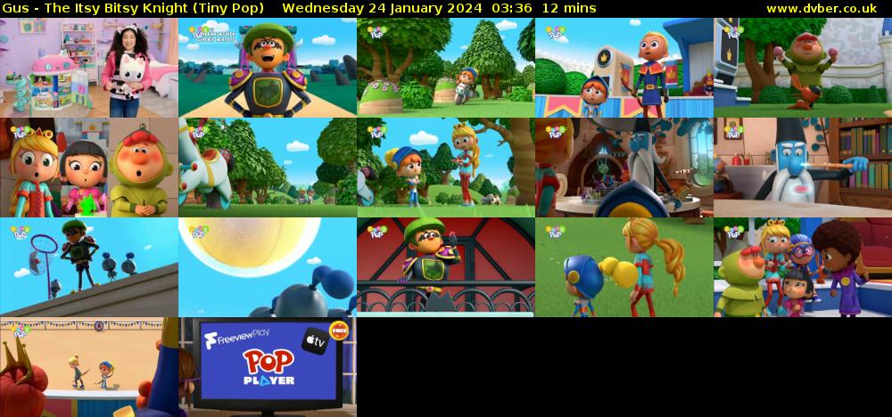 Gus - The Itsy Bitsy Knight (Tiny Pop) Wednesday 24 January 2024 03:36 - 03:48