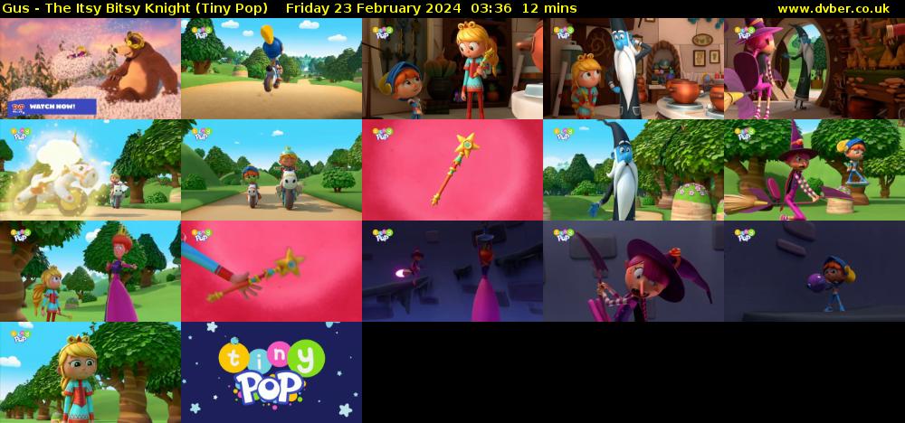 Gus - The Itsy Bitsy Knight (Tiny Pop) Friday 23 February 2024 03:36 - 03:48