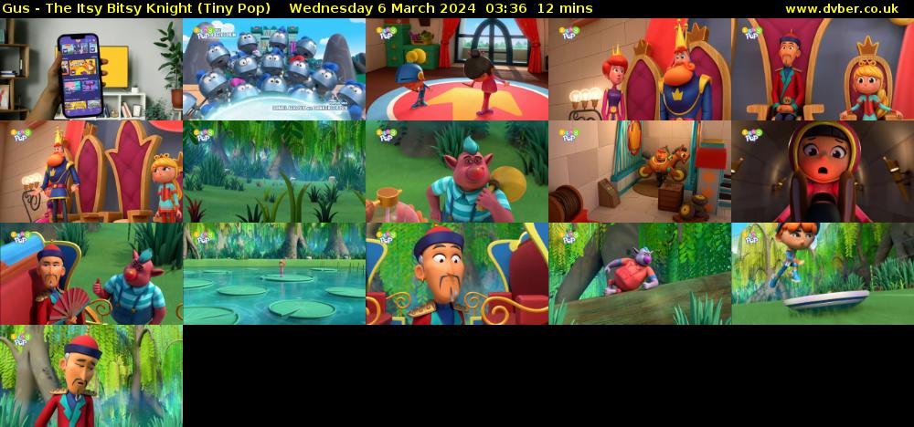 Gus - The Itsy Bitsy Knight (Tiny Pop) Wednesday 6 March 2024 03:36 - 03:48