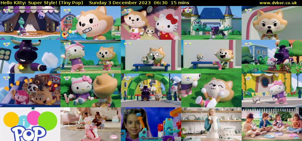 Hello Kitty: Super Style! (Tiny Pop) Sunday 3 December 2023 06:30 - 06:45