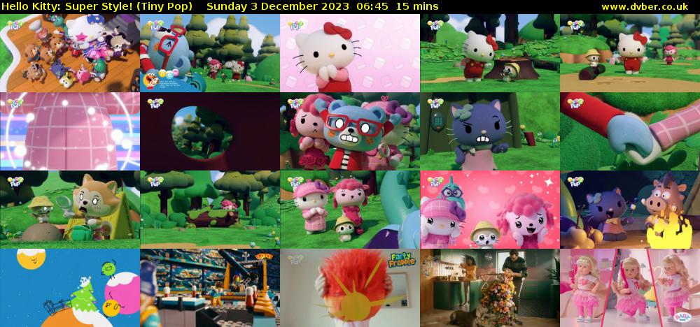 Hello Kitty: Super Style! (Tiny Pop) Sunday 3 December 2023 06:45 - 07:00