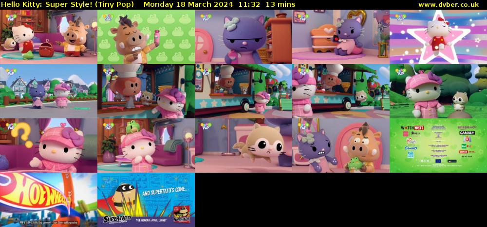 Hello Kitty: Super Style! (Tiny Pop) Monday 18 March 2024 11:32 - 11:45