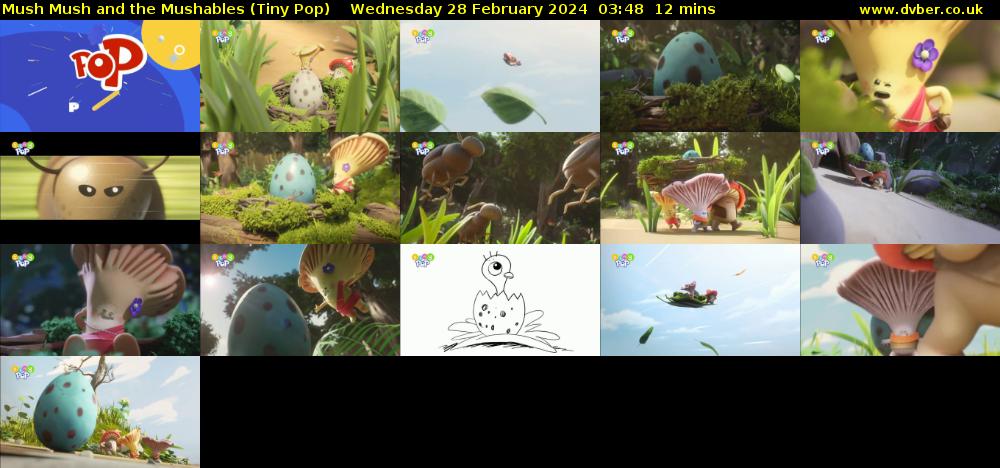 Mush Mush and the Mushables (Tiny Pop) Wednesday 28 February 2024 03:48 - 04:00