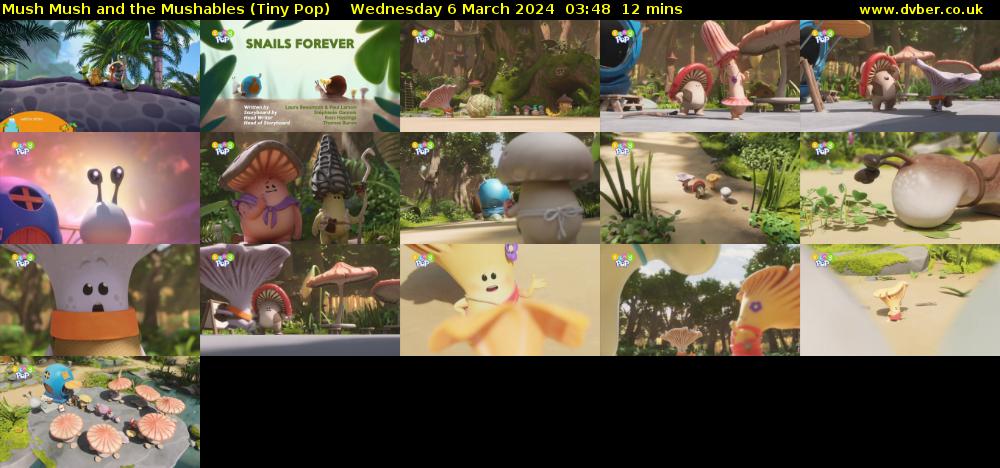 Mush Mush and the Mushables (Tiny Pop) Wednesday 6 March 2024 03:48 - 04:00