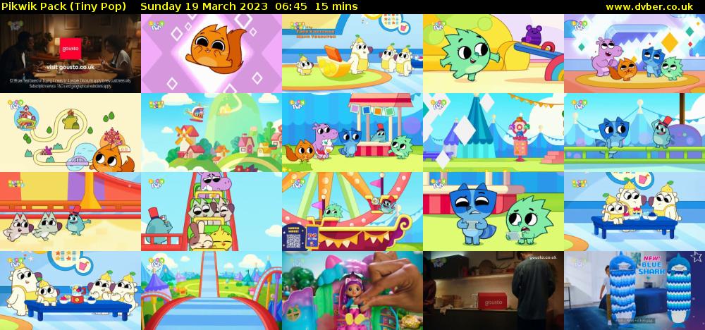 Pikwik Pack (Tiny Pop) Sunday 19 March 2023 06:45 - 07:00