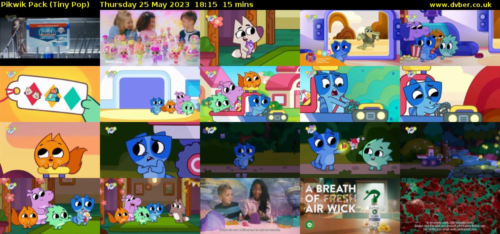 Pikwik Pack (Tiny Pop) Thursday 25 May 2023 18:15 - 18:30