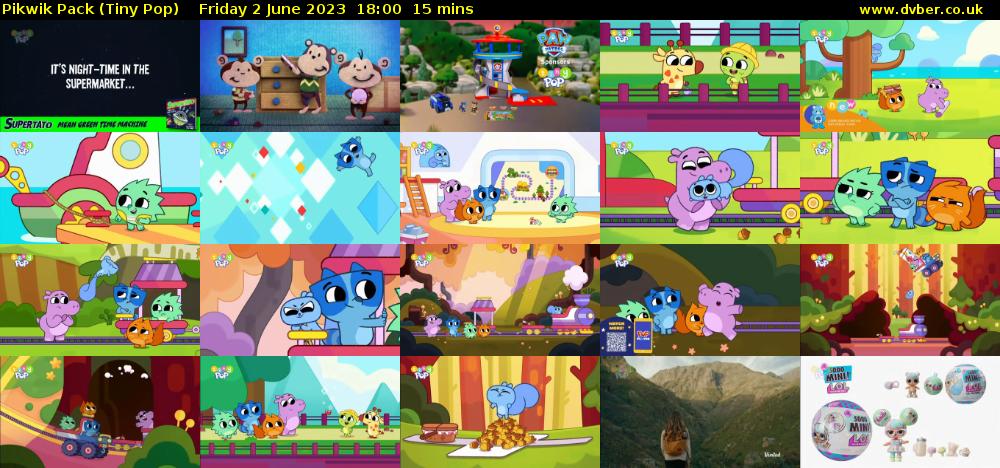 Pikwik Pack (Tiny Pop) Friday 2 June 2023 18:00 - 18:15