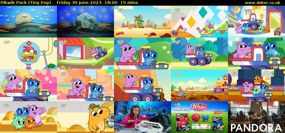 Pikwik Pack (Tiny Pop) Friday 30 June 2023 18:00 - 18:15