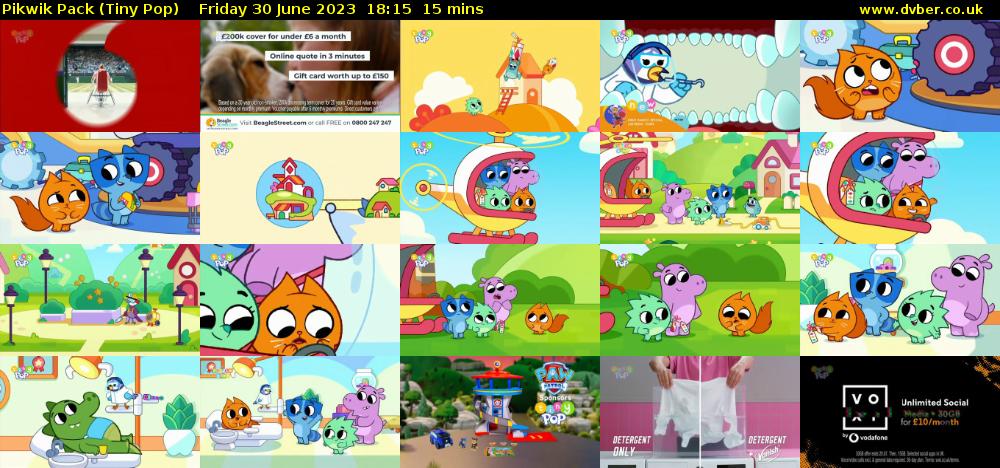 Pikwik Pack (Tiny Pop) Friday 30 June 2023 18:15 - 18:30