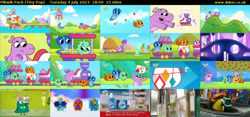 Pikwik Pack (Tiny Pop) Tuesday 4 July 2023 18:00 - 18:15