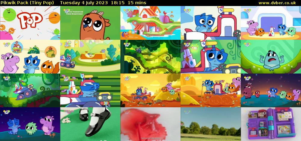Pikwik Pack (Tiny Pop) Tuesday 4 July 2023 18:15 - 18:30