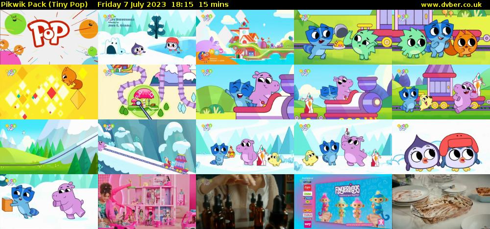 Pikwik Pack (Tiny Pop) Friday 7 July 2023 18:15 - 18:30