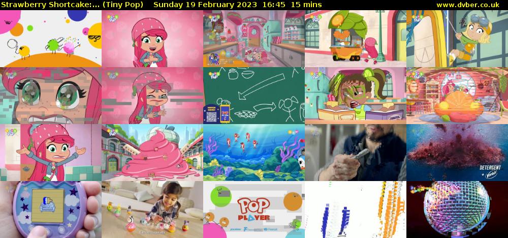 Strawberry Shortcake:... (Tiny Pop) Sunday 19 February 2023 16:45 - 17:00