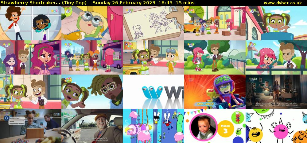 Strawberry Shortcake:... (Tiny Pop) Sunday 26 February 2023 16:45 - 17:00