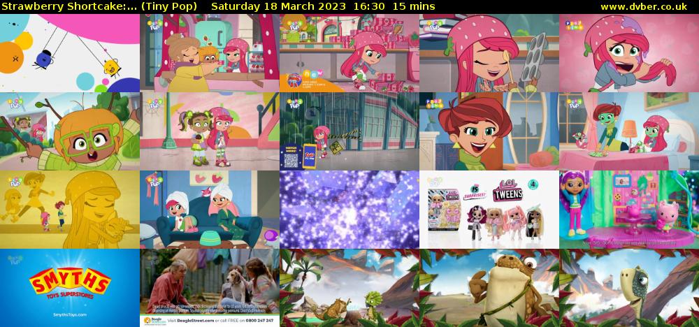 Strawberry Shortcake:... (Tiny Pop) Saturday 18 March 2023 16:30 - 16:45