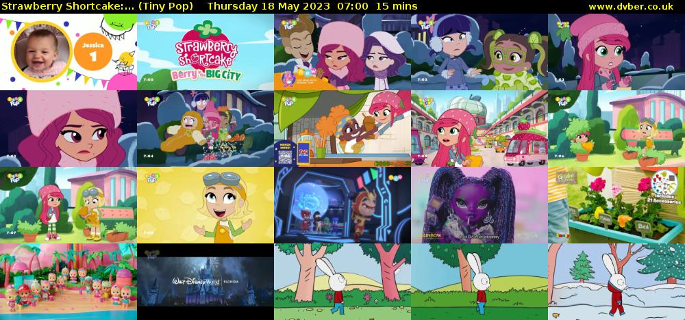 Strawberry Shortcake:... (Tiny Pop) Thursday 18 May 2023 07:00 - 07:15