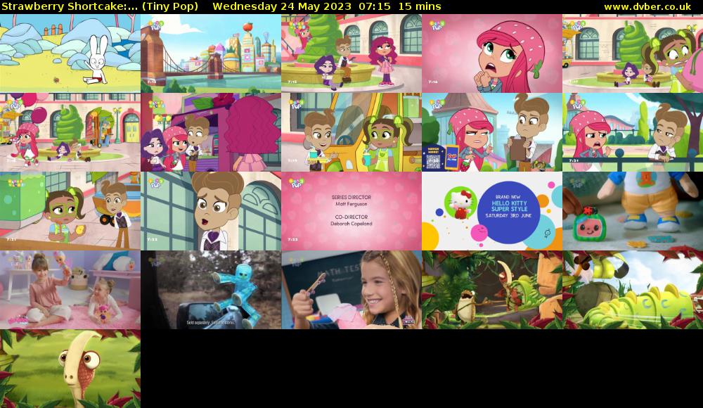 Strawberry Shortcake:... (Tiny Pop) Wednesday 24 May 2023 07:15 - 07:30
