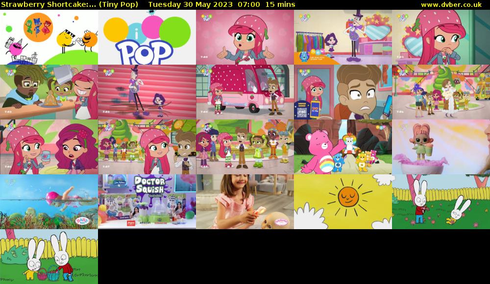 Strawberry Shortcake:... (Tiny Pop) Tuesday 30 May 2023 07:00 - 07:15