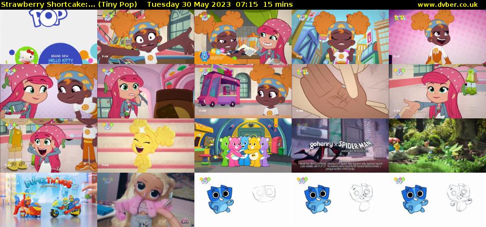 Strawberry Shortcake:... (Tiny Pop) Tuesday 30 May 2023 07:15 - 07:30