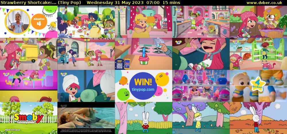 Strawberry Shortcake:... (Tiny Pop) Wednesday 31 May 2023 07:00 - 07:15