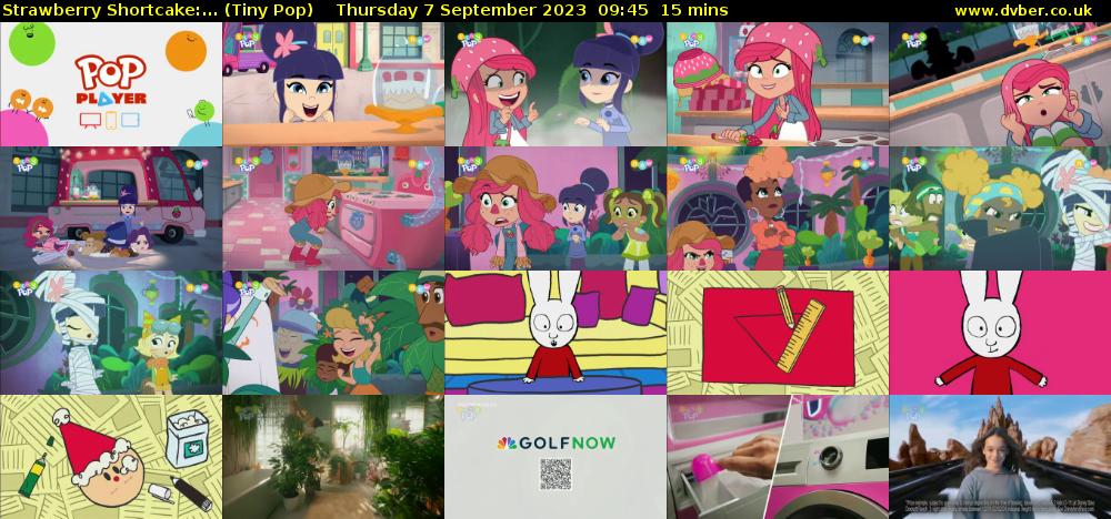 Strawberry Shortcake:... (Tiny Pop) Thursday 7 September 2023 09:45 - 10:00