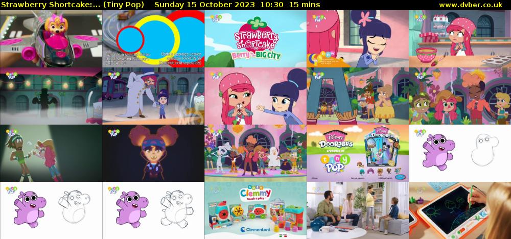 Strawberry Shortcake:... (Tiny Pop) Sunday 15 October 2023 10:30 - 10:45
