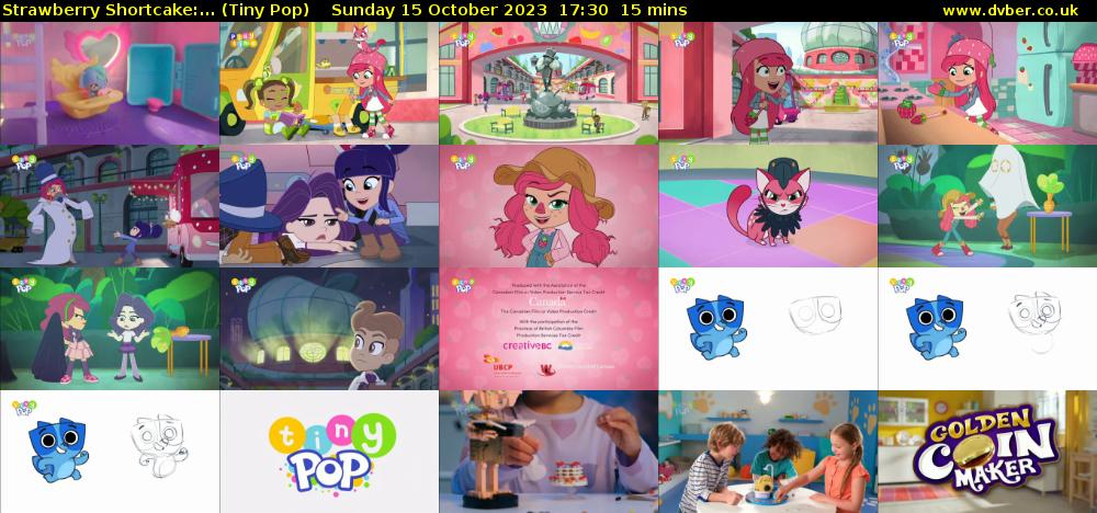Strawberry Shortcake:... (Tiny Pop) Sunday 15 October 2023 17:30 - 17:45