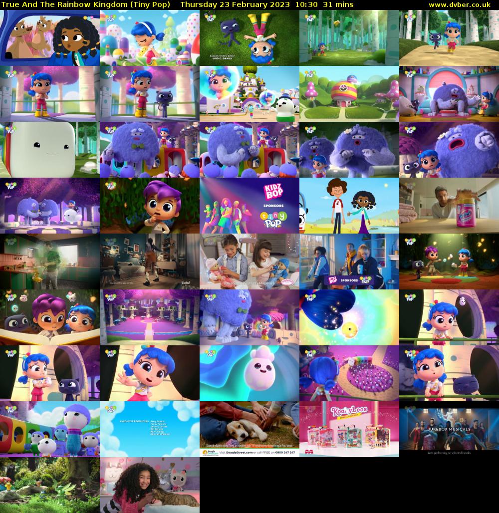True And The Rainbow Kingdom (Tiny Pop) Thursday 23 February 2023 10:30 - 11:01