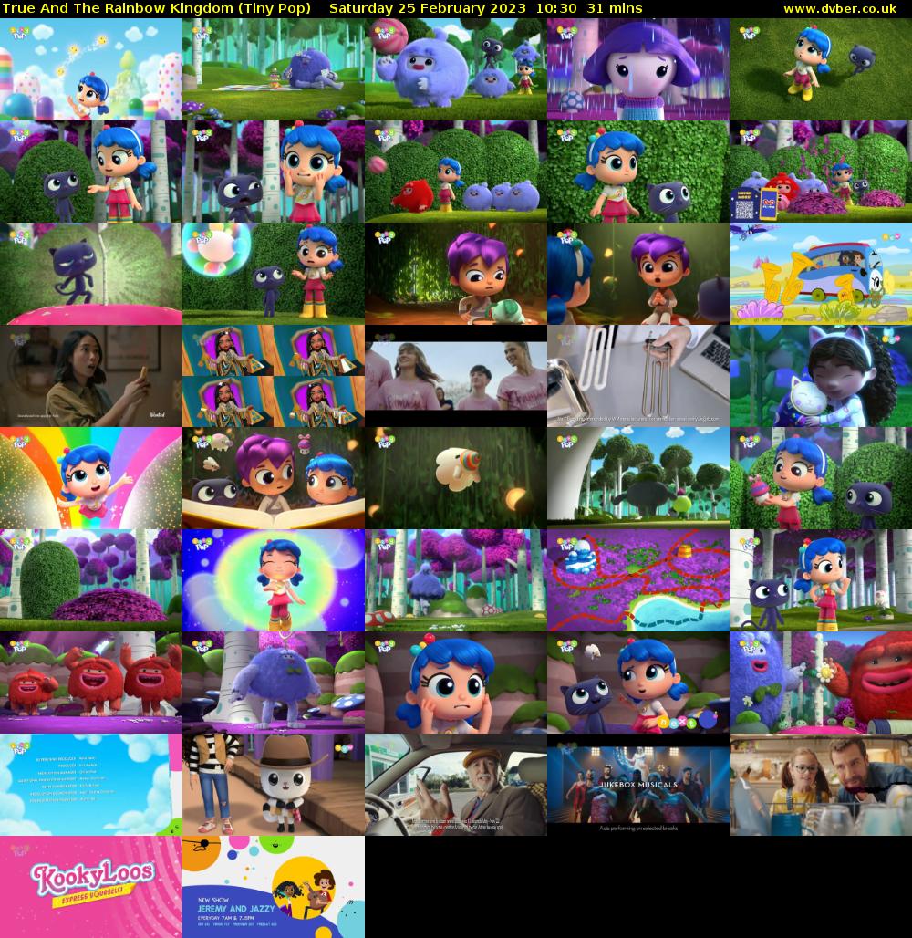 True And The Rainbow Kingdom (Tiny Pop) Saturday 25 February 2023 10:30 - 11:01