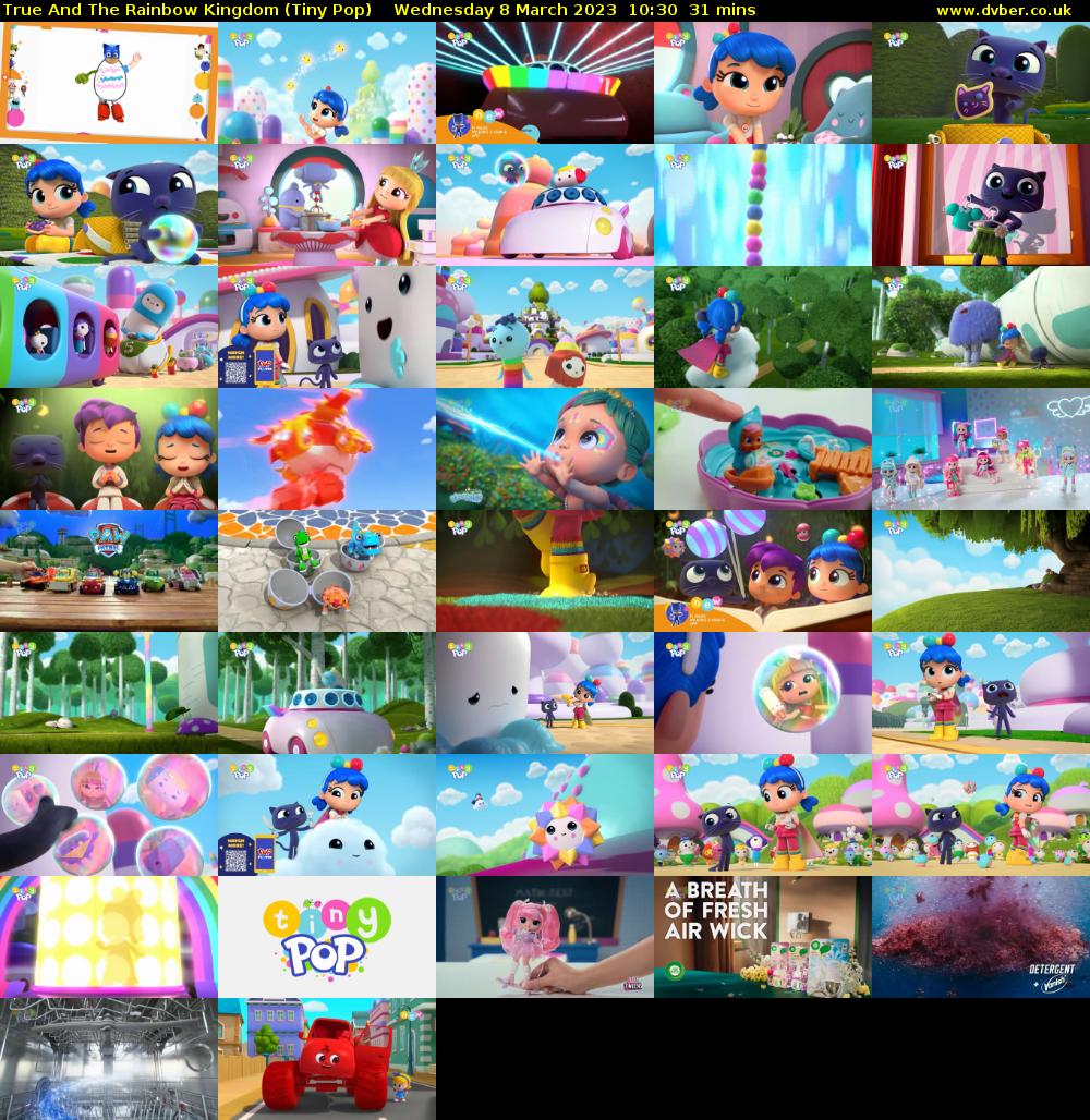 True And The Rainbow Kingdom (Tiny Pop) Wednesday 8 March 2023 10:30 - 11:01