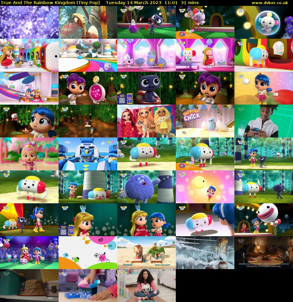 True And The Rainbow Kingdom (Tiny Pop) Tuesday 14 March 2023 11:01 - 11:32