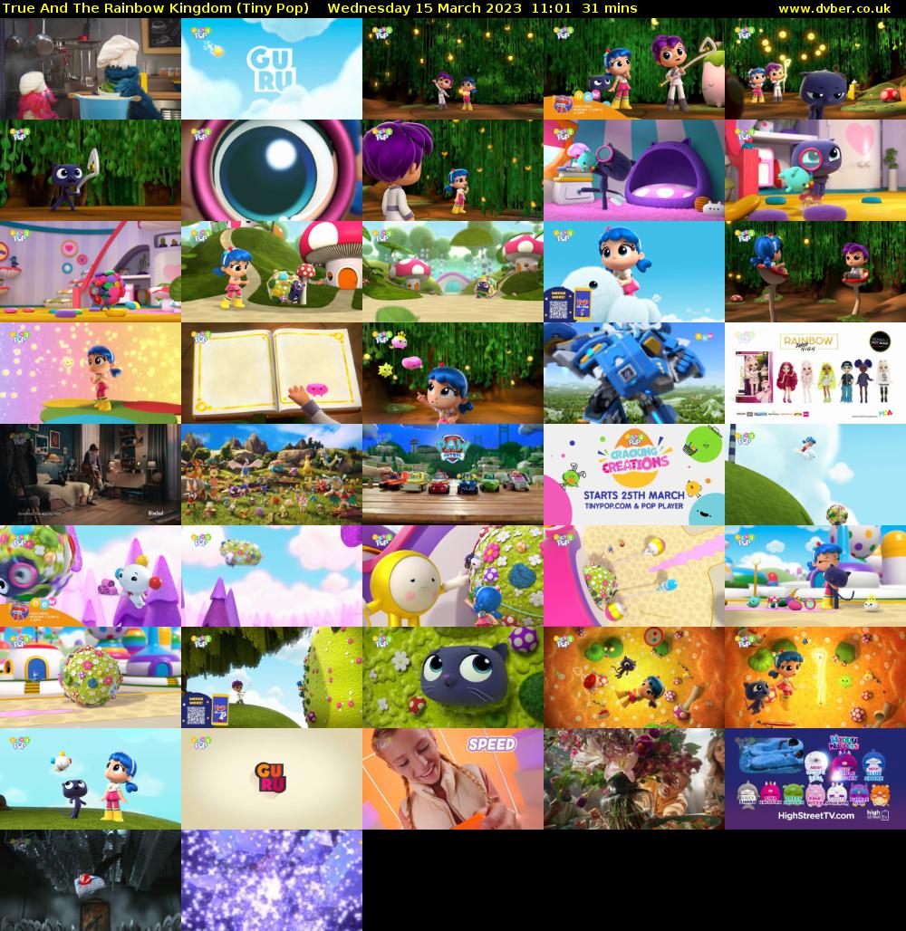 True And The Rainbow Kingdom (Tiny Pop) Wednesday 15 March 2023 11:01 - 11:32