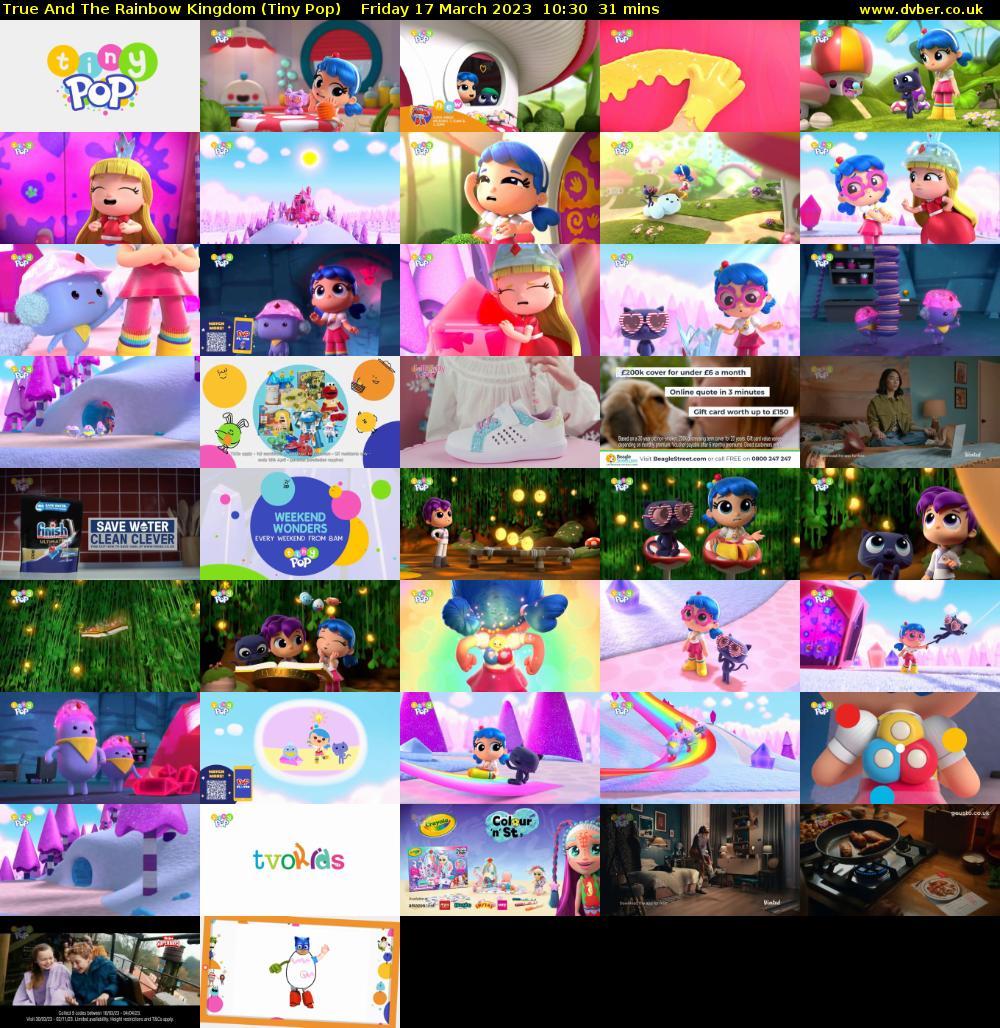 True And The Rainbow Kingdom (Tiny Pop) Friday 17 March 2023 10:30 - 11:01