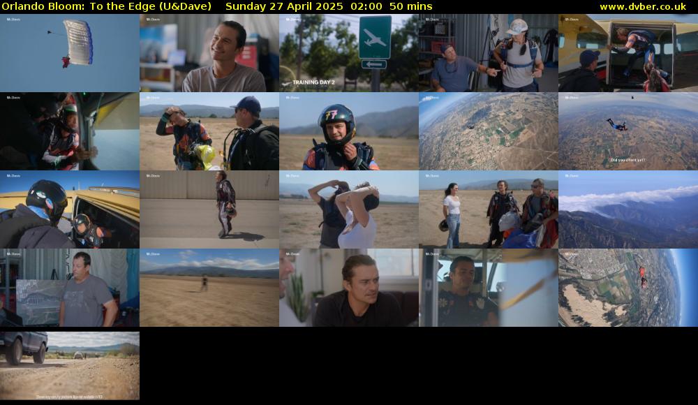 Orlando Bloom: To the Edge (U&Dave) Sunday 27 April 2025 02:00 - 02:50