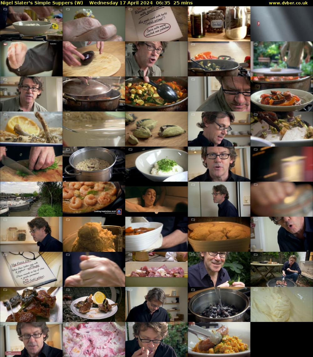 Nigel Slater's Simple Suppers (W) Wednesday 17 April 2024 06:35 - 07:00