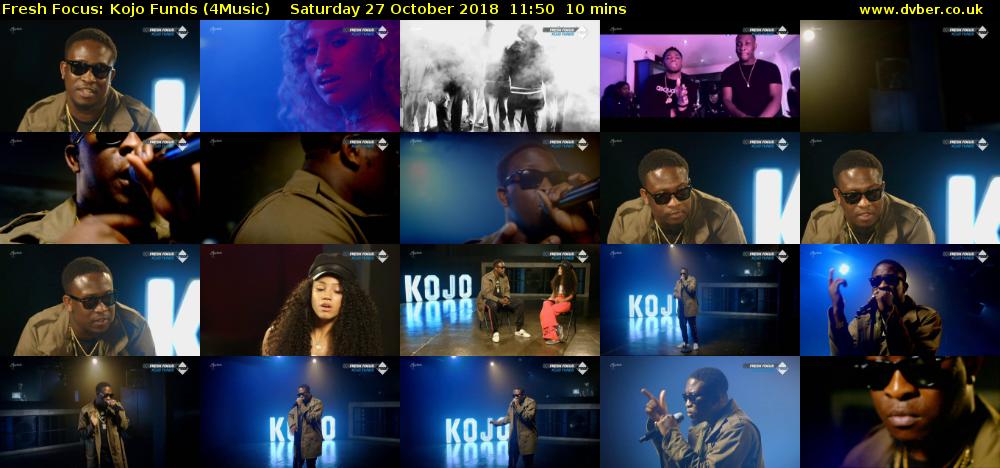 Fresh Focus: Kojo Funds (4Music) Saturday 27 October 2018 11:50 - 12:00