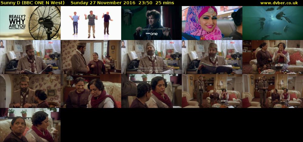 Sunny D (BBC ONE N West) Sunday 27 November 2016 23:50 - 00:15