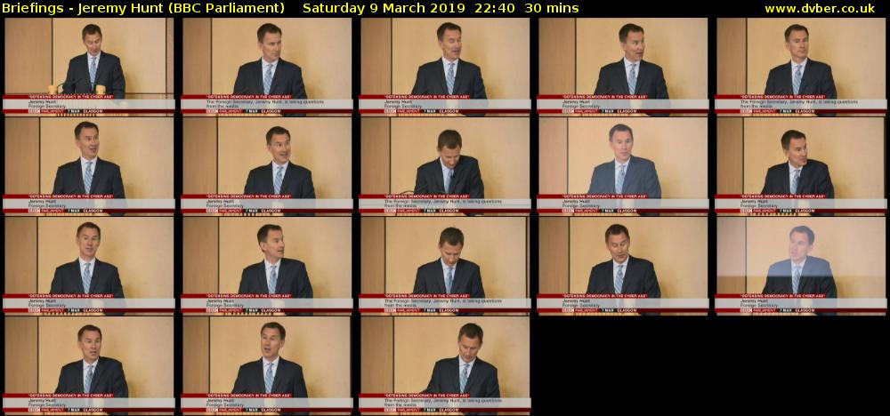 Briefings - Jeremy Hunt (BBC Parliament) Saturday 9 March 2019 22:40 - 23:10