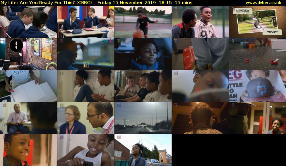My Life: Are You Ready for This? (CBBC) Friday 15 November 2019 18:15 - 18:30