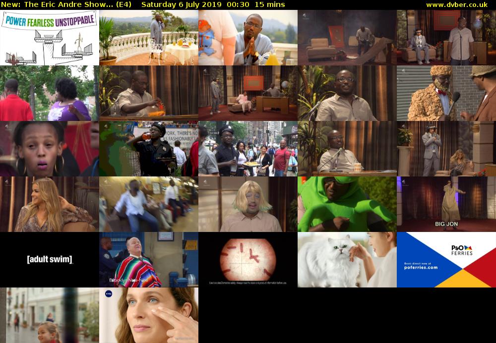 The Eric Andre Show... (E4) Saturday 6 July 2019 00:30 - 00:45